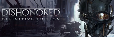 Dishonored - Definitive Edition